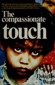Cover of: The compassionate touch by Doug Wead