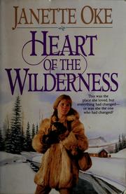Cover of: Heart of the wilderness by Janette Oke