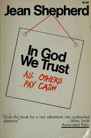 Cover of: In God we trust | Jean Shepherd