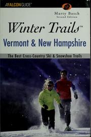 Cover of: Winter trails: Vermont & New Hampshire : the best cross country ski & snowshoe trails