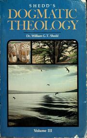 Cover of: Dogmatic theology | Shedd, William Greenough Thayer