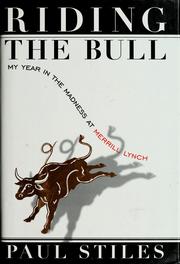 Cover of: Riding the bull: my year inside the madness at Merrill Lynch