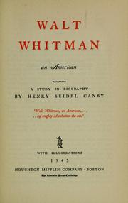 Cover of: Walt Whitman, an American by Henry Seidel Canby