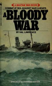 Cover of: A bloody war by Hal Lawrence