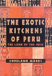 The Exotic Kitchens of Peru by Copeland Marks