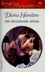 Cover of: THE BILLIONAIRE AFFAIR (MISTRESS TO A MILLIONAIRE) by Diana Hamilton