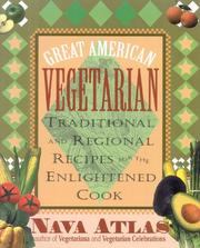 Cover of: Great American vegetarian: traditional and regional recipes for the enlightened cook