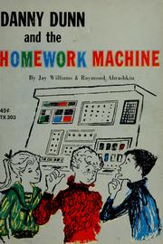 Cover of: Danny Dunn and the homework machine by Jay Williams