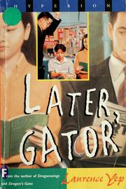 Cover of: Later, Gator by Laurence Yep