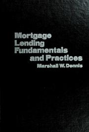 Cover of: Mortgage lending fundamentals and practices by Marshall W. Dennis