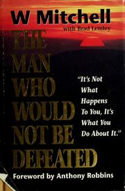 Cover of: The man who would not be defeated by Mitchell, W.