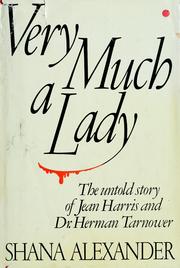 Cover of: Very much a lady: the untold story of Jean Harris and Dr. Herman Tarnower