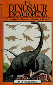Cover of: The dinosaur encyclopedia by M. J. Benton