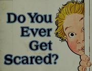 Cover of: Do you ever get scared?