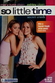 Cover of: Mary-Kate and Ashley: So Little Time; Secret Crush; #6