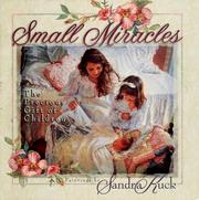 Cover of: Small miracles: the wonder of a child