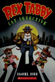 Cover of: Rex Tabby Cat Detective by Daniel Kirk