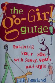 Cover of: The go-girl guide by Julia Bourland