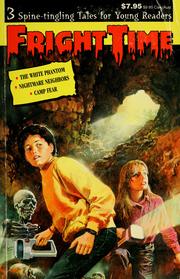 Cover of: Fright time #2: the white phantom; nightmare neighbors; camp fear