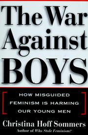 Cover of: The War Against Boys: How Misguided Feminism Is Harming Our Young Men