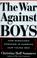 Cover of: The War Against Boys