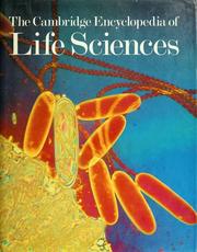 Cover of: The Cambridge encyclopedia of life sciences by general editors, Adrian Friday, David S. Ingram.