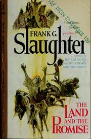 Cover of: The land and the promise by Frank G. Slaughter