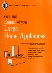 Cover of: Care and repair of your large home appliances.