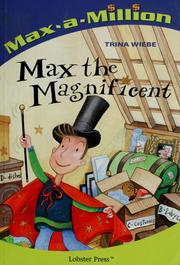 Cover of: Max The Magnificent (Max-a-Million) by Trina Wiebe