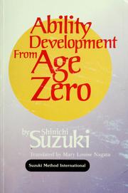 Cover of: Ability development from age zero by Shinichi Suzuki