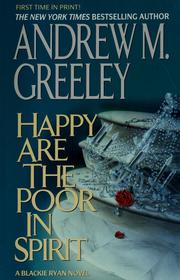 Cover of: Happy are the poor in spirit by Andrew M. Greeley