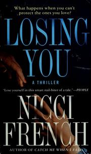 Cover of: Losing you by Nicci French