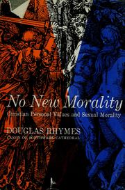 Cover of: No new morality: Christian personal values and sexual morality
