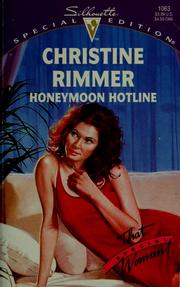 Cover of: Honeymoon hotline by Christine Rimmer