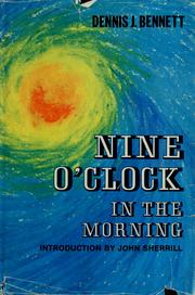 Cover of: Nine o'clock in the morning by Dennis J. Bennett