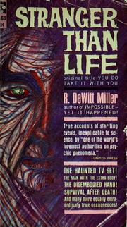 Cover of: Stranger than life | Richard DeWitt Miller