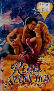 Cover of: Rebel Seduction by Jane Archer