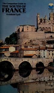 Cover of: The companion guide to the south of France by Archibald Lyall, Archibald Lyall