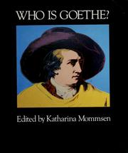 Cover of: Who is Goethe? by Johann Wolfgang von Goethe