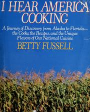 Cover of: I hear America cooking by Betty Harper Fussell
