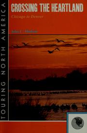 Cover of: Crossing the heartland by John C. Hudson