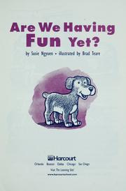 Cover of: Are we having fun yet? by Susie Nguyen