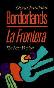 Cover of: Borderlands: the new Mestiza = La Frontera