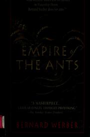 Cover of: Empire of the ants by Bernard Werber