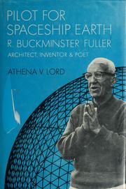 Cover of: Pilot for Spaceship Earth: R. Buckminster Fuller, architect, inventor, and poet