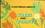 Cover of: I can read about trees and plants