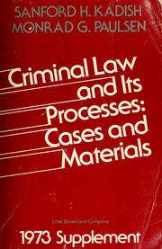 Cover of: Criminal law and its processes: cases and materials : 1973 supplement