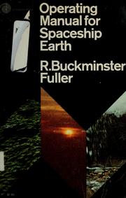 Cover of: Operating manual for spaceship earth by R. Buckminster Fuller