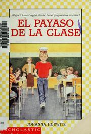 Cover of: El payaso de la clase by Johanna Hurwitz