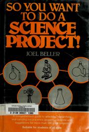 Cover of: So you want to do a science project! by Joel Beller